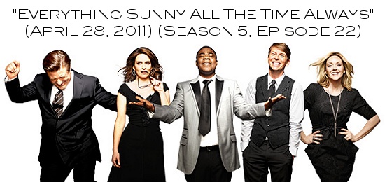 Everything Sunny All The Time Always - April 28, 2011 - Season 5, Episode 22