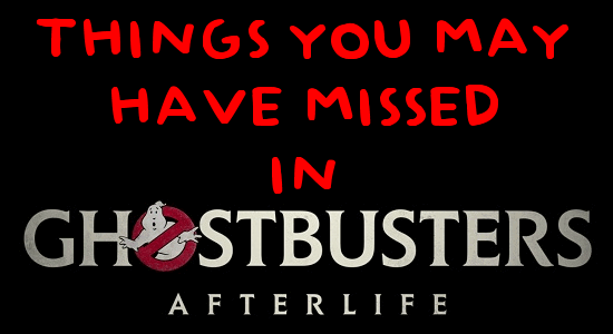 Things You May Have Missed in Ghostbusters: Afterlife