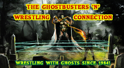 The Ghostbusters 'n' Wrestling Connection
